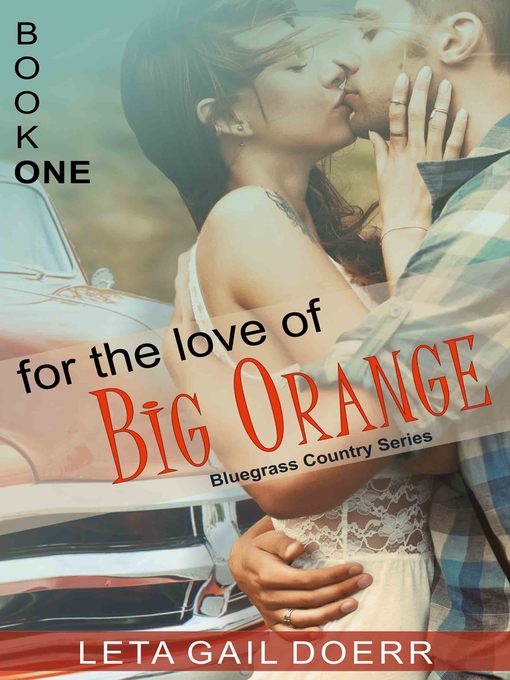 Title details for For the Love of Big Orange by Leta Gail Doerr - Available